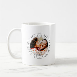 Best Mom Ever Classic Simple Photo Coffee Mug