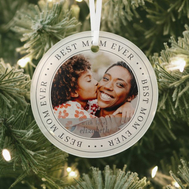 Best Mom Ever Classic Simple Photo Glass Ornament (Insitu)