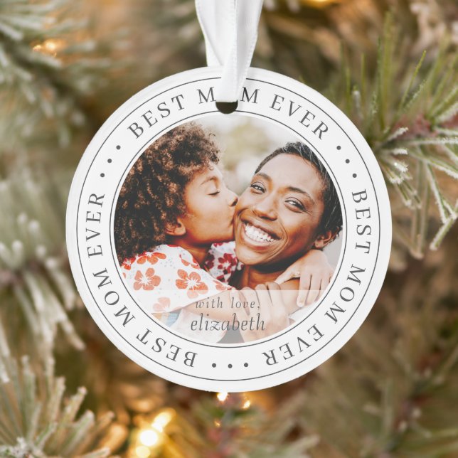 Best Mom Ever Classic Simple Photo Ornament (Tree)