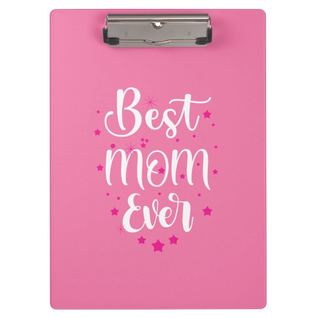 Best Mom Ever Clipboard (Front)