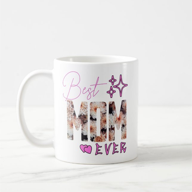 Best mom ever coffee mug (Left)