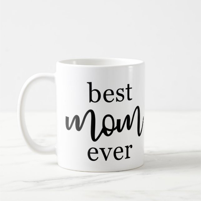 Best Mom Ever  Coffee Mug (Left)