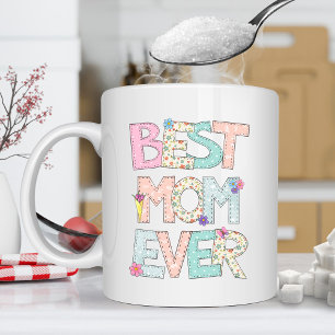Best Mom Ever Coffee Mug