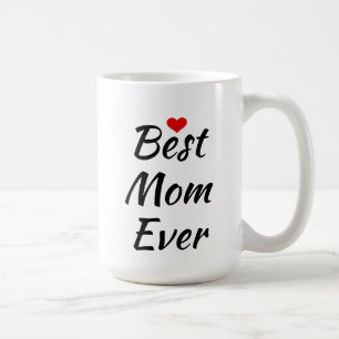 Best Mom Ever Coffee Mug