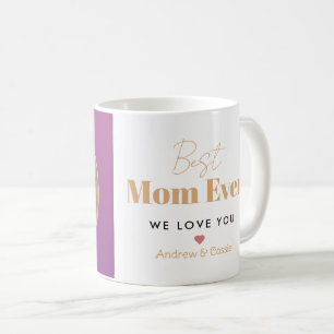 Best mom ever coffee mug