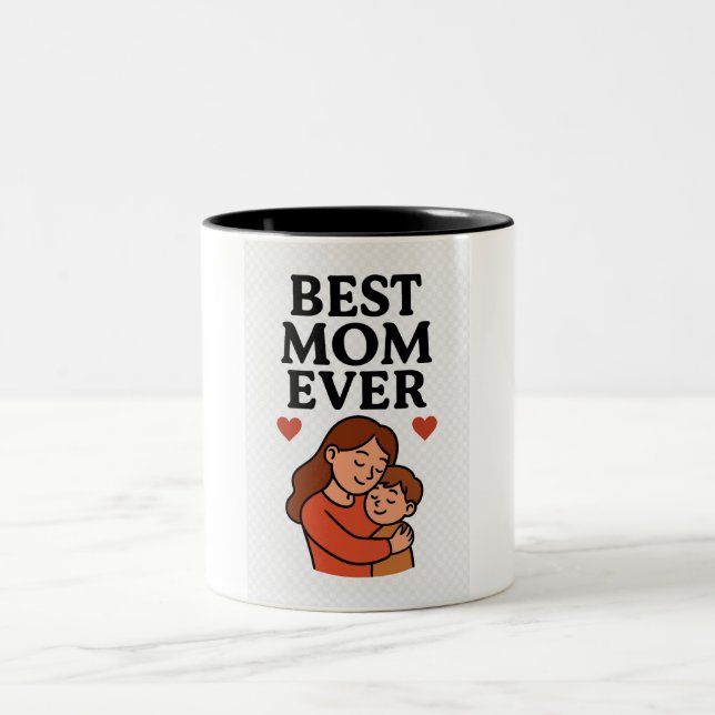 Best Mom Ever Coffee Mug Gift (Center)