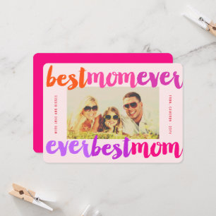 Best Mom Ever Colourful Brushed Script Modern Phot Card