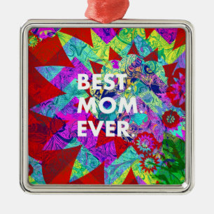 BEST MOM EVER Colourful Floral Mothers Day Gifts Metal Ornament