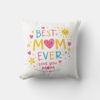 Best Mom Ever Colourful Typography Throw Pillow – 