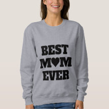 Best Mom Ever Cozy Women Sweatshirts 