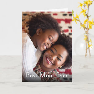 Best Mom Ever Custom Photo Keepsake Card