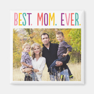 Best Mom Ever Custom Photo Magnet