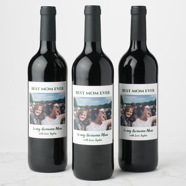 Best Mom Ever Custom Photo Mother's Day Wine Label (Bottles)