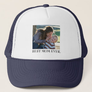 Best Mom Ever Custom Photo  Trucker Hat
