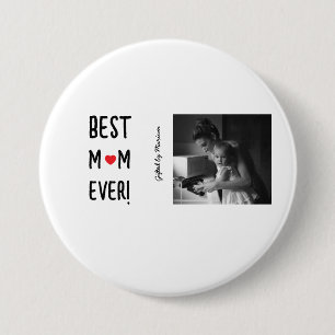 Best Mom Ever Customizable Name 3 Inch Round Button