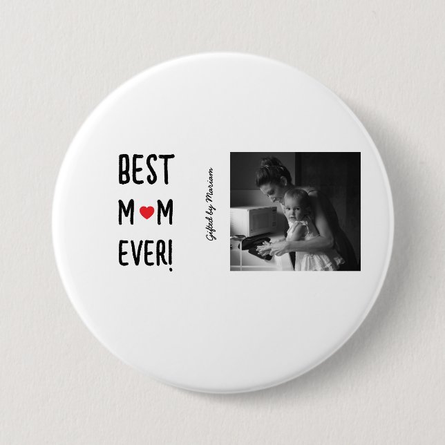 Best Mom Ever Customizable Name 3 Inch Round Button (Front)