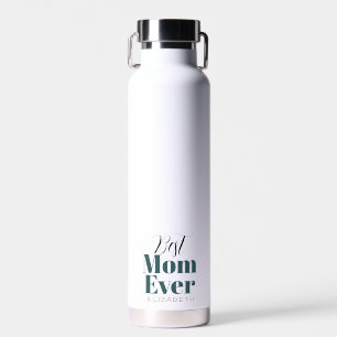 Best mom ever Customized Water Bottle
