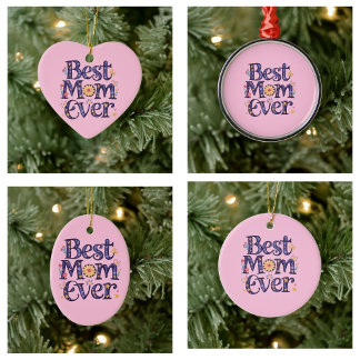 Best Mom Ever Cute Flowers Mother's Day Ceramic Ornament
