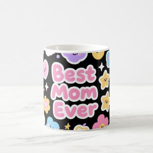 Best Mom Ever Cute Kids Style Design Coffee Mug