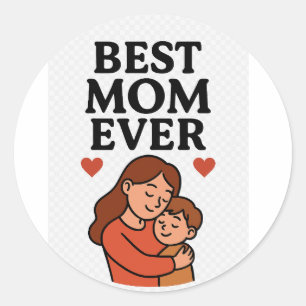 Best Mom Ever Cute Sticker for Mom
