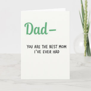 Best Mom Ever Dad Message Card