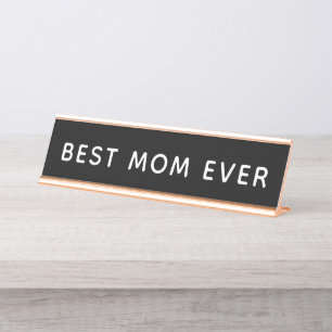 Best Mom Ever Desk Name Plate