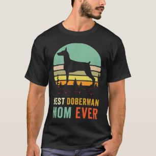 Best Mom Ever Doberman Best Mom Doberman Dog Retro T-Shirt