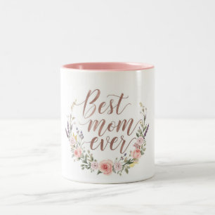 Best Mom Ever – Elegant Calligraphy Floral Two-Tone Coffee Mug