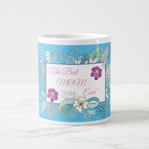 'Best Mom Ever' elegant floral gift Giant Coffee Large Coffee Mug