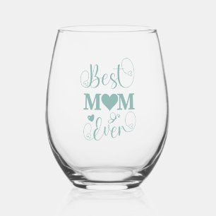 "Best Mom Ever" elegant teal script Stemless Wine Glass
