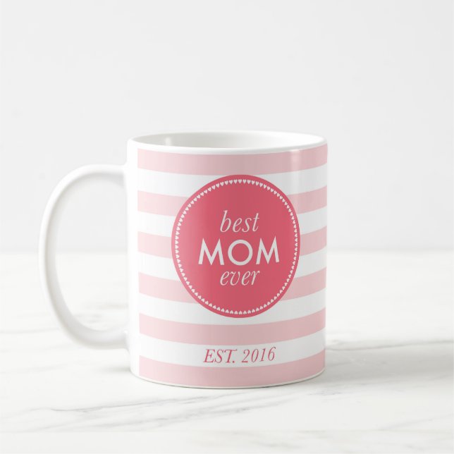 best mom ever est. 2016 coffee mug (Left)