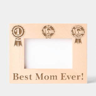 Best Mom Ever! Etched Frames