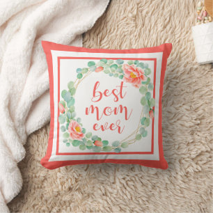 Best Mom Ever Eucalyptus Leaves Peony Floral Coral Throw Pillow