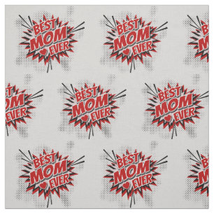 Best Mom Ever Fabric