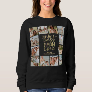 Best Mom Ever Family Photo Collage Sweatshirt