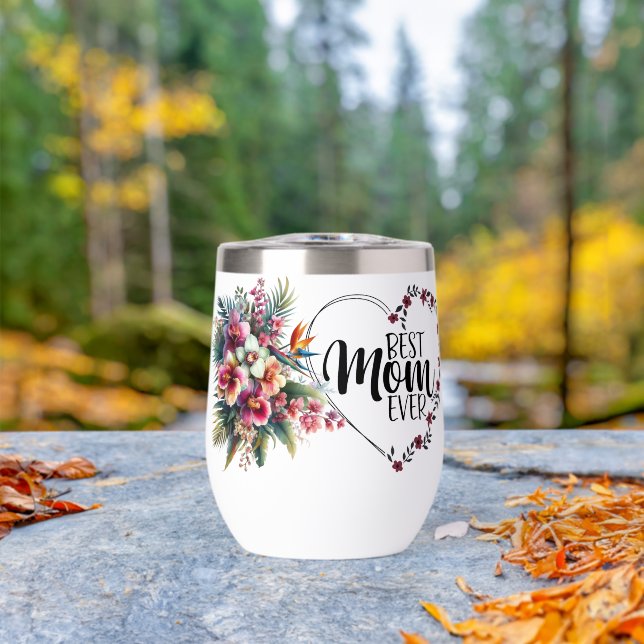 Best Mom Ever Floral (Outdoor (Rotated))