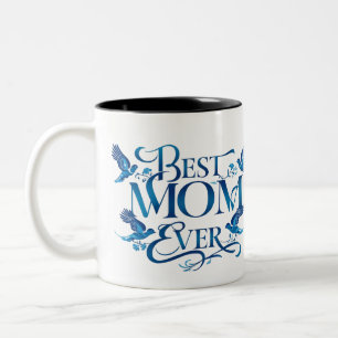 Best Mom Ever - Floral and Bluebird Mother's Day Two-Tone Coffee Mug