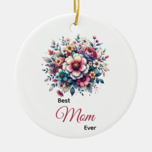 Best Mom ever floral watercolor Ceramic Ornament
