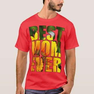 Best Mom Ever Flower Pattern Mother Gift T-Shirt