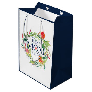 Best Mom Ever Flowers Bouquet Design Medium Gift Bag