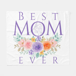 Best Mom Ever Flowers, Mother's Day Quote Fleece Blanket