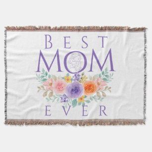 Best Mom Ever Flowers, Mother's Day Quote Throw Blanket