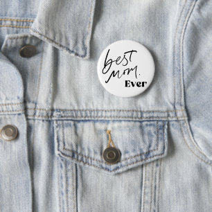 Best Mom EVER   Fun Cute Handlettering Script 2 Inch Round Button