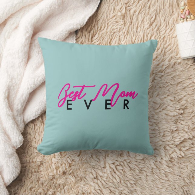 Best Mom Ever Gift For Mom Throw Pillow (Blanket)