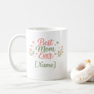 Best Mom Ever Gift Idea – Cute Mama Mug