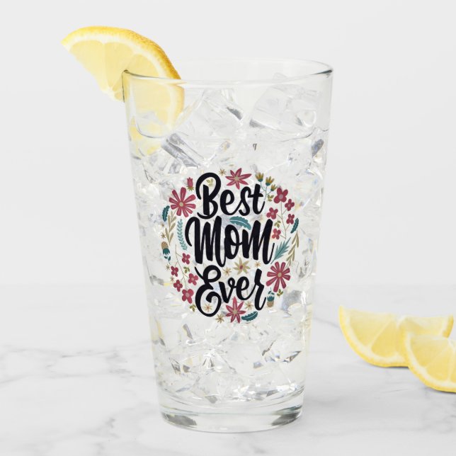 Best Mom Ever Glass (Front Ice)