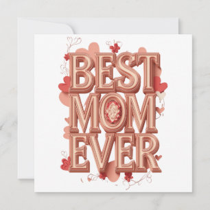Best Mom Ever Gold 3D Design Elegant Mother’s Da Holiday Card