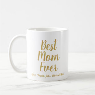 Best Mom Ever gold custom script personalized Coffee Mug