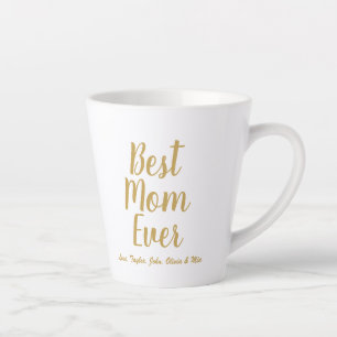 Best Mom Ever gold custom script personalized Latte Mug