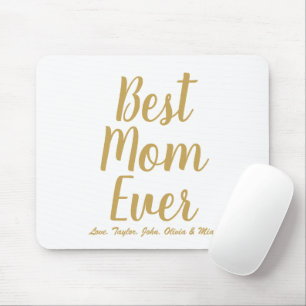 Best Mom Ever gold white custom script chic Mouse Pad